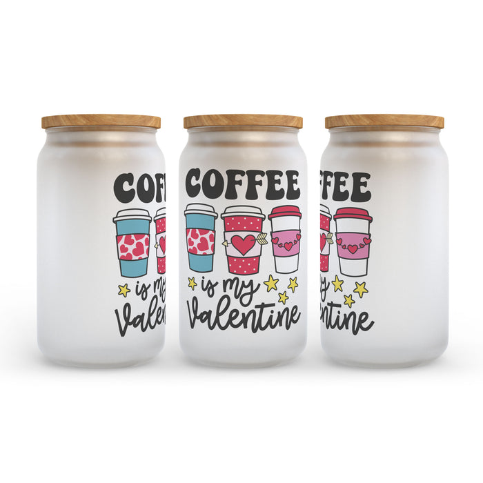 Coffee is My Valentine Frosted Glass Can Tumbler