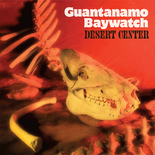 Guantanamo Baywatch Darling Desert Center - vinyl LP