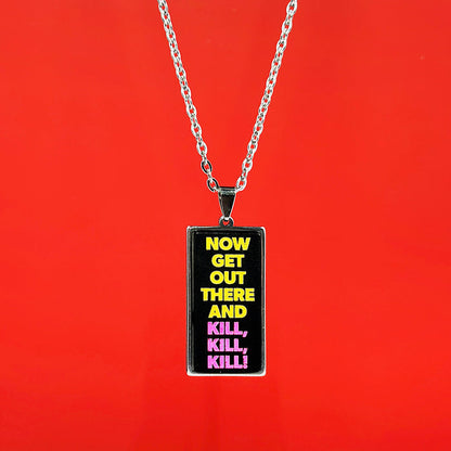 Now Get Out There! - Acrylic and Metal Necklace