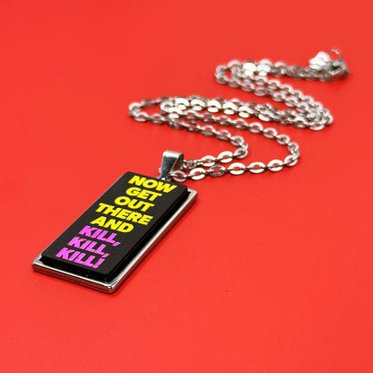 Now Get Out There! - Acrylic and Metal Necklace