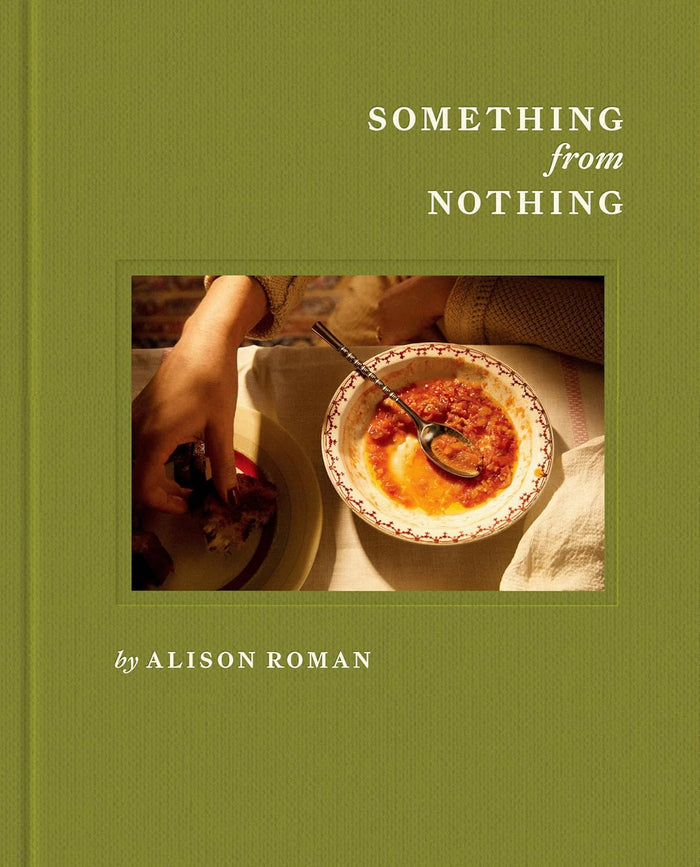 Something from Nothing — Alison Roman